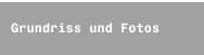 Grundriss und Fotos