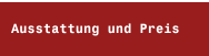 Ausstattung und Preis 